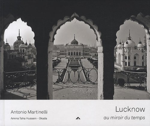 Lucknow : au miroir du temps