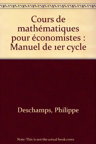 Cours de mathématiques pour économistes : manuel de 1er cycle