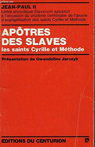 Apôtres des slaves : les saints Cyrille et Méthode