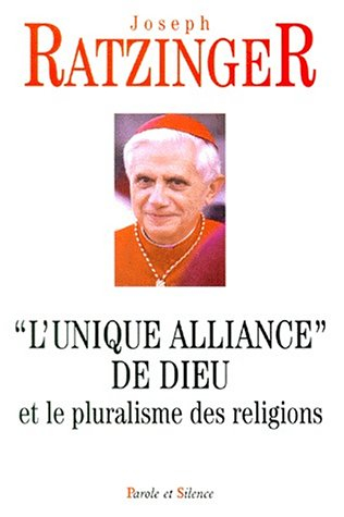 l'unique alliance de dieu et le pluralisme des religions