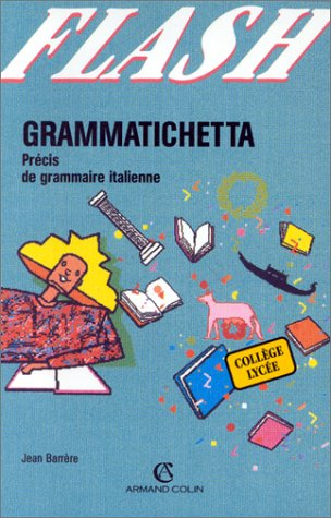 grammatichetta : précis de grammaire italienne