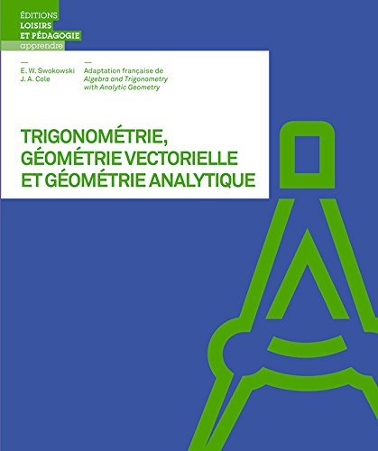 Trigonométrie, géométrie vectorielle et géométrie analytique