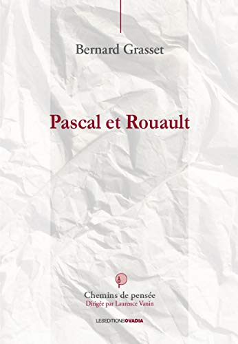 Pascal et Rouault : penser, écrire, créer