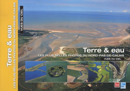 Les plus belles photos du Nord-Pas-de-Calais vues du ciel. Terre & eau