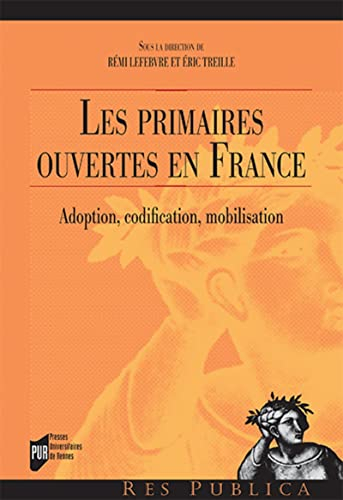 Les primaires ouvertes en France : adoption, codification, mobilisation
