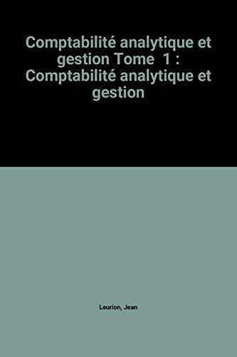 Comptabilité analytique et gestion. Vol. 1