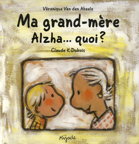 Ma grand-mère Alzha... quoi ?