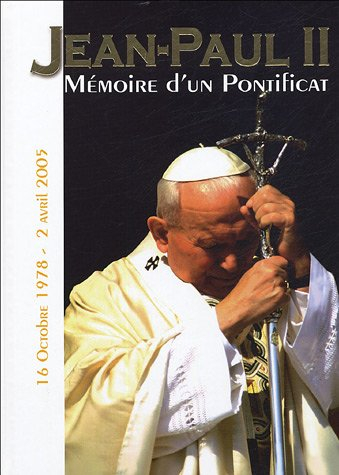 Jean-Paul II : mémoire d'un Pontificat, 16 octobre 1978-2 avril 2005