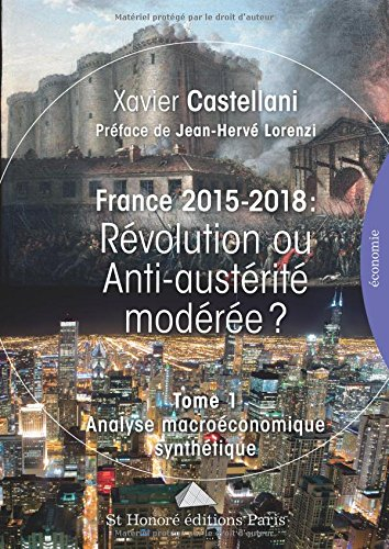 france 2015-2018 : révolution ou anti-austérité modérée ? : tome 1, analyse macroéconomique synthéti