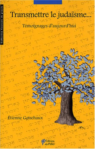 Transmettre le judaïsme : témoignages d'aujourd'hui