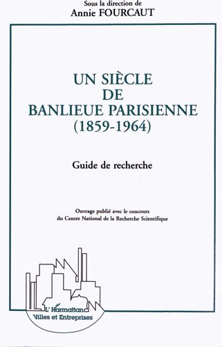 Un siècle de banlieue parisienne : 1859-1964