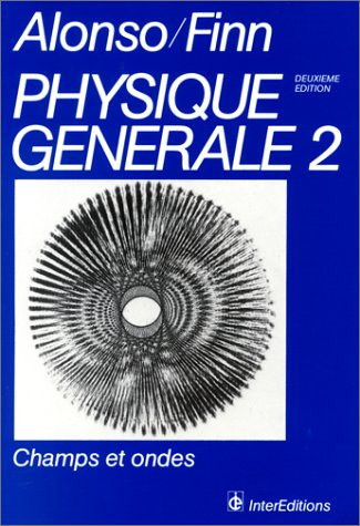physique générale tome 2 : champs et ondes