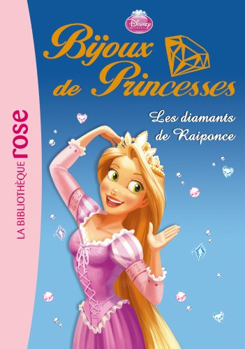 Bijoux de princesses. Vol. 4. Le diamant de Raiponce