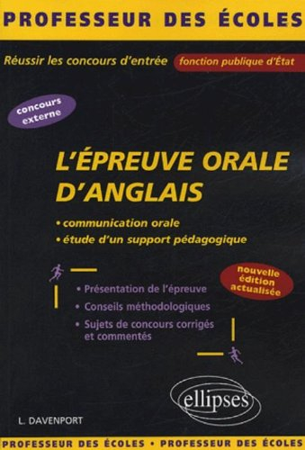 L'épreuve orale d'anglais : concours externe : communication orale, étude d'un support pédagogique :