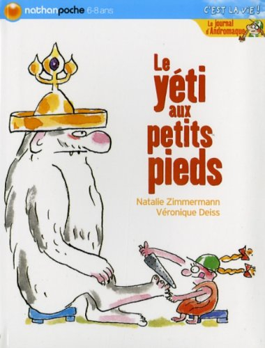 Le journal d'Andromaque. Vol. 2007. Le yéti aux petits pieds