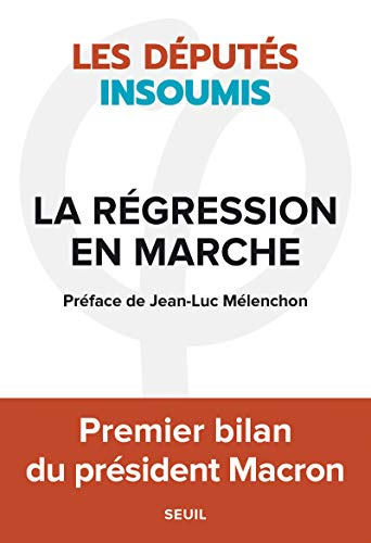 La régression en marche : premier bilan du président Macron