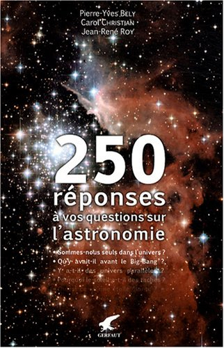 250 réponses à vos questions sur l'astronomie