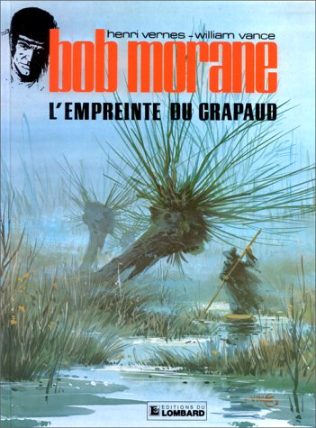 Bob Morane. Vol. 7. L'empreinte du crapaud