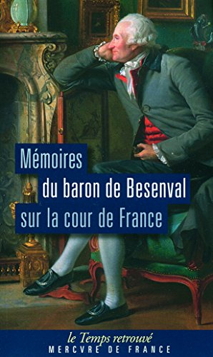 Mémoires du baron de Bésenval sur la Cour de France
