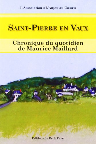Saint-Pierre en Vaux : chronique du quotidien de Maurice Maillard