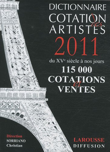 Dictionnaire de cotation des artistes 2011. Guid'Art 2011