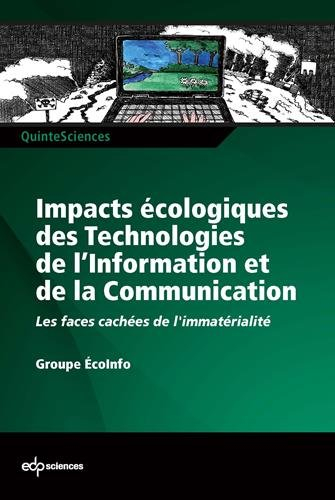 Impacts écologiques des technologies de l'information et de la communication : les faces cachées de 