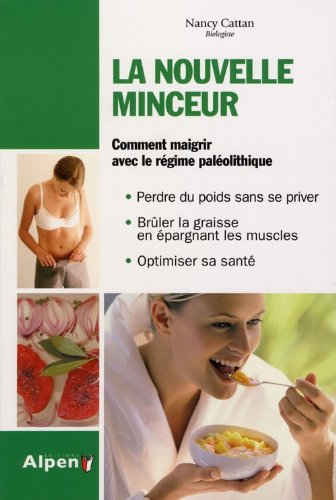 La nouvelle minceur : comment maigrir avec le régime paléolithique