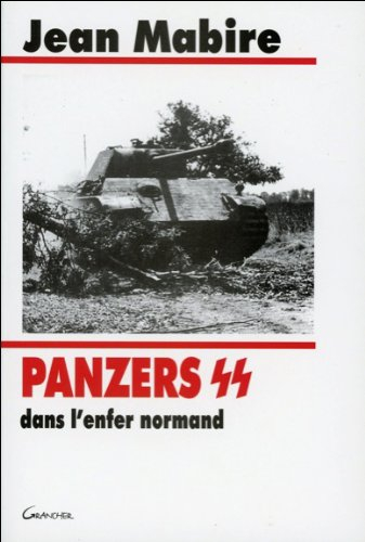 Panzers SS dans l'enfer normand : Hohenstaufen et Frundsberg pendant l'été 1944
