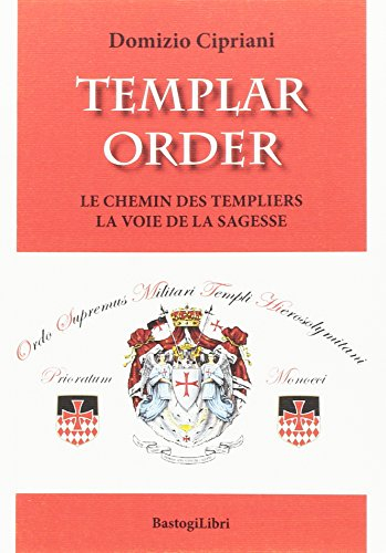 Templar order. Le chemin des Templiers la voie de la sagesse