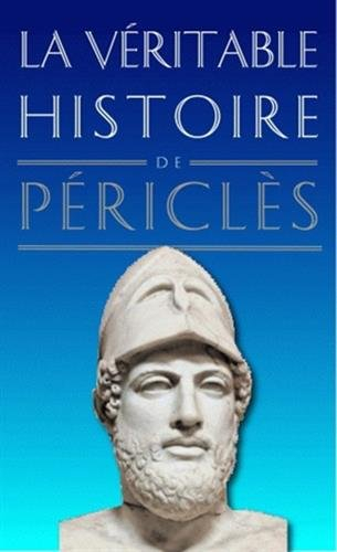 La véritable histoire de Périclès
