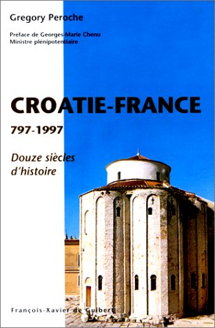 La Croatie et la France : 797-1997