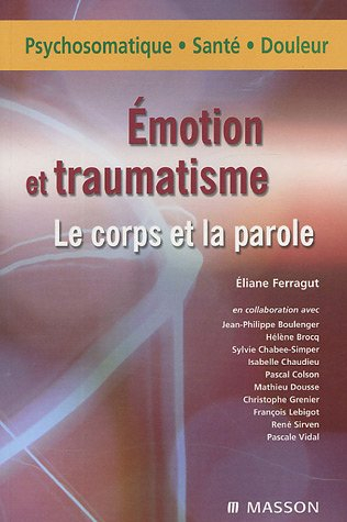 Emotions et traumatisme : le corps et la parole