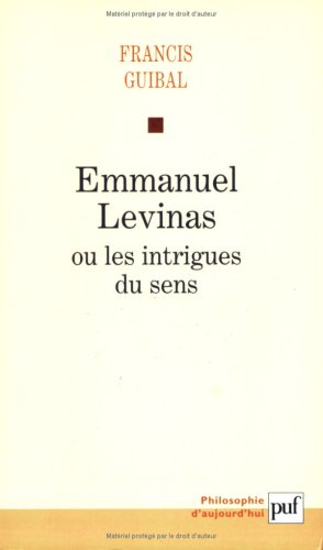 Emmanuel Levinas ou Les intrigues du sens