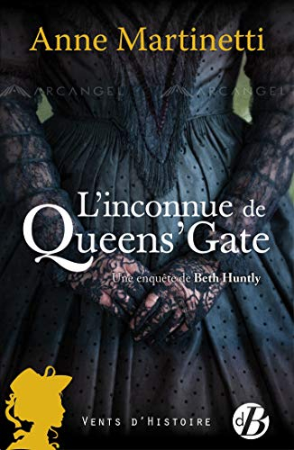 Une enquête de Beth Huntly. Vol. 1. L'inconnue de Queen's Gate