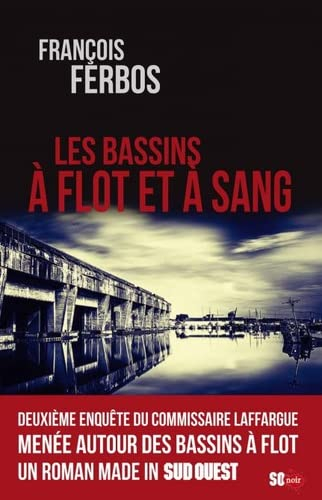 Les Bassins à flot et à sang