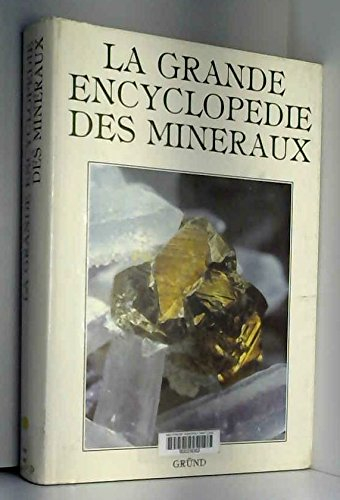 La Grande encyclopédie des minéraux