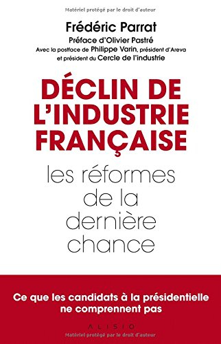 déclin de l'industrie française : les réformes de la dernière chance