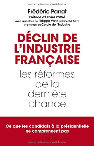 déclin de l'industrie française : les réformes de la dernière chance