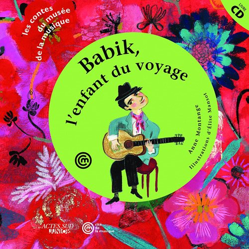 Babik, l'enfant du voyage : un conte pour découvrir la guitare manouche