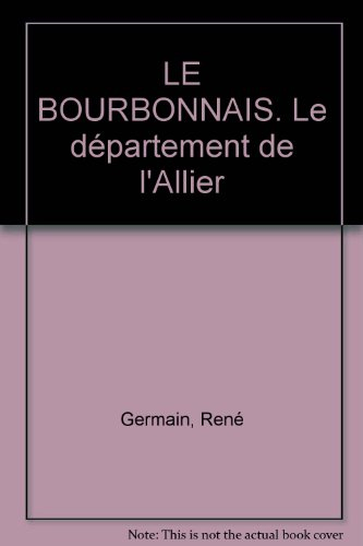Le Bourbonnais, le département de l'Allier