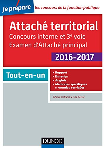 Attaché territorial : concours interne et 3e voie, examen d'attaché principal, 2016-2017 : tout-en-u
