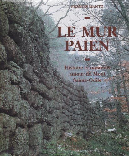 Mur païen : histoire et mystères autour du mont Saint-Odile