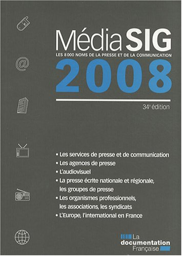 Médiasig 2008 : les 8.000 noms de la presse et de la communication