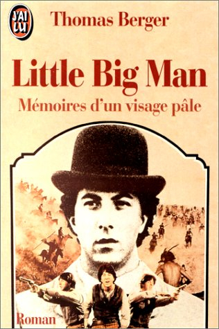 Little big man : mémoires d'un visage pâle