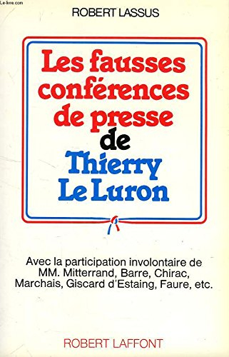 Les Fausses conférences de presse de Thierry Le Luron