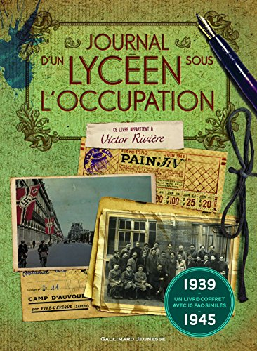 Journal d'un lycéen sous l'Occupation : ce livre appartient à Victor Rivière : 1939-1945