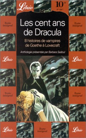 les cent ans de dracula. 8 histoires de vampires de goethe à lovecraft