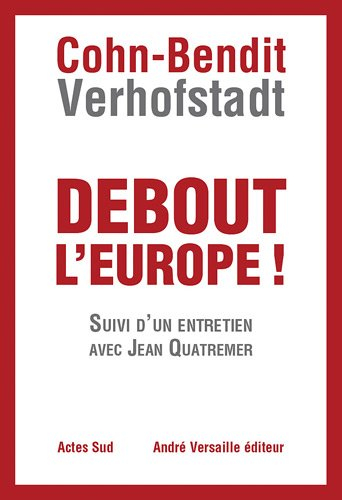 Debout l'Europe ! : manifeste pour une révolution postnationale en Europe. Débat pour une révolution