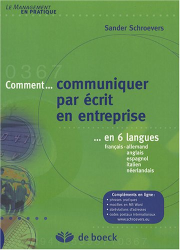 Comment... communiquer par écrit en entreprise... en 6 langues : français, allemand, anglais, espagn