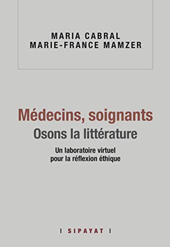 Médecins, soignants, osons la littérature : un laboratoire virtuel pour la réflexion éthique
